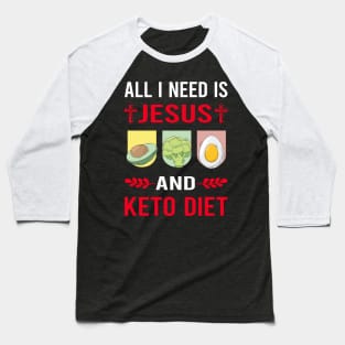 I Need Jesus And Keto Diet Ketogenic Ketone Ketosis Baseball T-Shirt